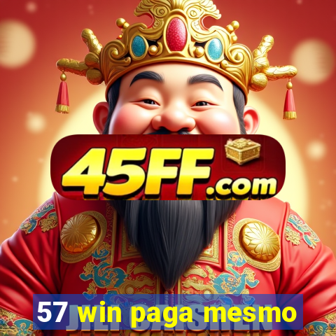 57 win paga mesmo